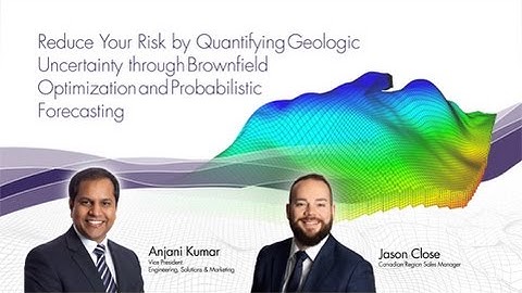 CMG Webinar: Quantifying Geologic Uncertainty through Brownfield Optimization