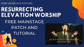 FREE Mainstage 3 Patch Resurrecting – Elevation Worship Piano Tutorial and Cover