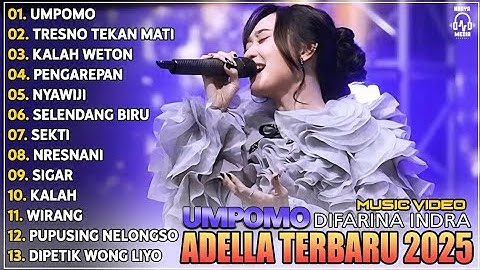 DIFARINA INDRA  UMPOMO - TRESNO TEKAN MATI - KALAH WETON - PENGAREPAN OM ADELLA TERBARU TERBARU 2026
