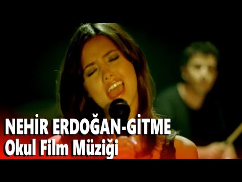 Nehir Erdoğan - Gitme | Okul Film Müziği