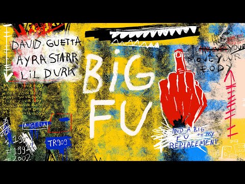 David Guetta, Ayra Starr & Lil Durk - Big FU (Lyric video)