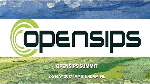 OpenSIPS Summit 2017, Day 1