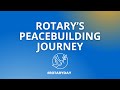 Rotarys peacebuilding journey