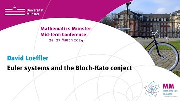 David Loeffler: Euler systems and the Bloch-Kato conjecture