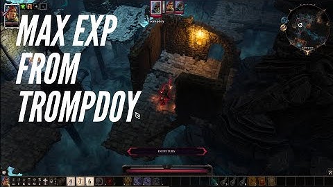How to get max exp from Trompdoy