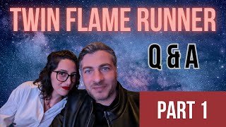 Twin Flame Runner Q&A (Part I)