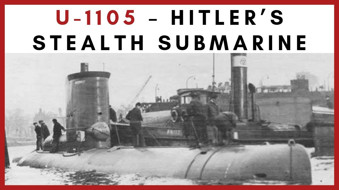 U 1105 Hitler S Stealth Submarine Youtube