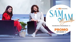 Sam Jam Episode 1 Promo | Samantha Akkineni | Vijay Deverakonda | Harsha | An Aha Original Image