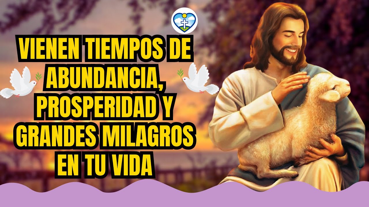 UN MENSAJE DE DIOS 🔥Vienen tiempos de ABUNDANCIA, PROSPERIDAD y GRANDES ...