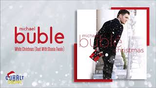 Michael Buble Duet With Shania Twain - White Christmas - Official Audio Release