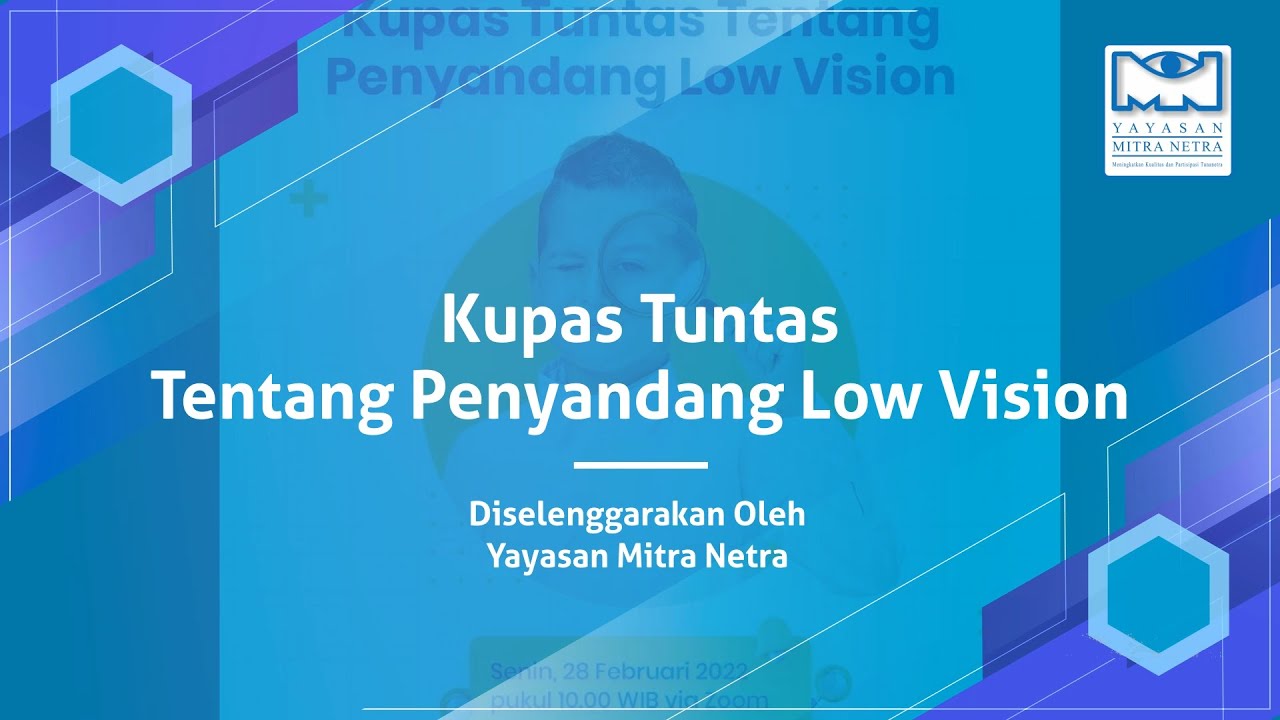 Kupas Tuntas Tentang Penyandang Low Vision | Yayasan Mitra Netra