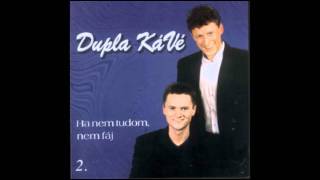 Dupla KáVé - Ha nem tudom, nem fáj - Vocal - 2. album - 1999 chords