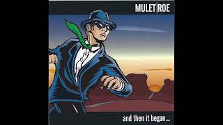 Mulet Roe - And Then It Began... (Full Album)