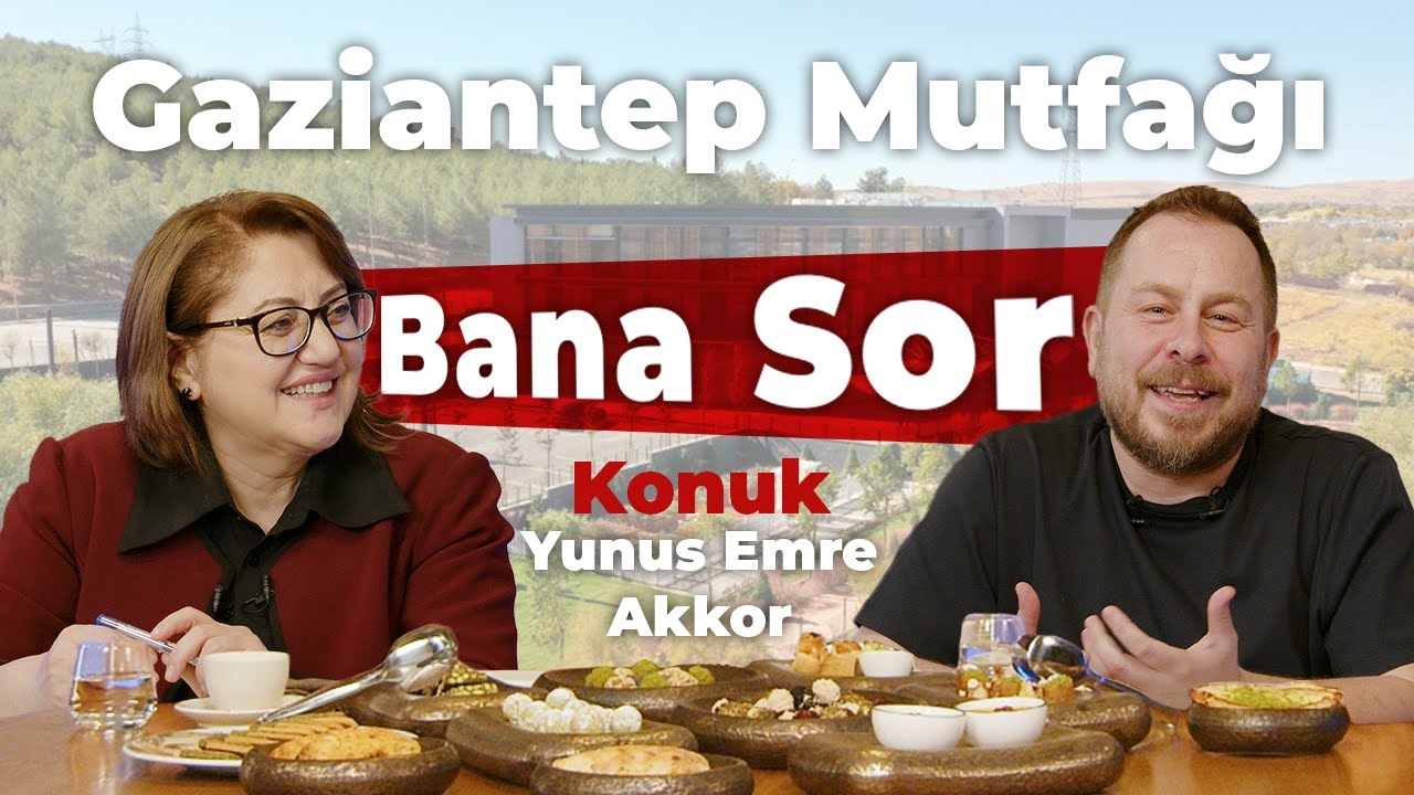 ŞEF YUNUS EMRE AKKOR İLE ANTEP MUTFAĞININ BİLİNMEYENLERİ | BANA SOR