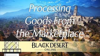 Black Desert: Buying Materials to Process