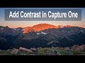 Three Tools to Add Contrast in Capture One | Capture One Tutorial
