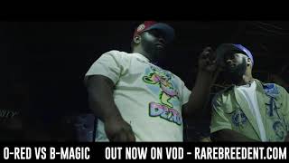 O RED vs B-MAGIC OUT NOW ON VOD