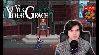 Yes, Your Grace | Livestream