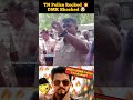 TN Police Rocked 💥 DMK Ma. Subramanian Shocked 🤯 2026 la Veliya Paarakum DMK 💯 #tnpolice #thuglife