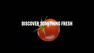 Discover Something Fresh.