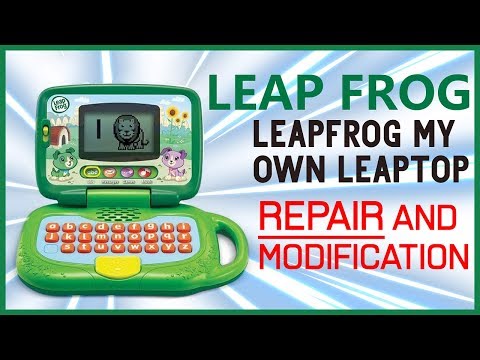 LEAP FROG - My Own Leaptop Repair and Modification Part 1