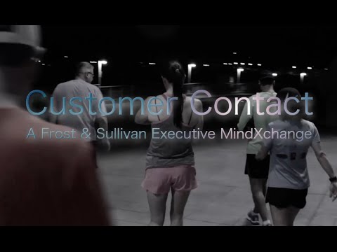 Customer Contact: A Frost & Sullivan Executive MindXchange