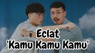 Eclat - Kamu Kamu Kamu (Lirik Lagu)