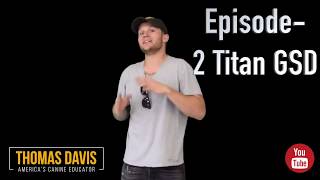 Aggressive German Shepherd Training- Breaking through fear aggression- Titan Ep-2