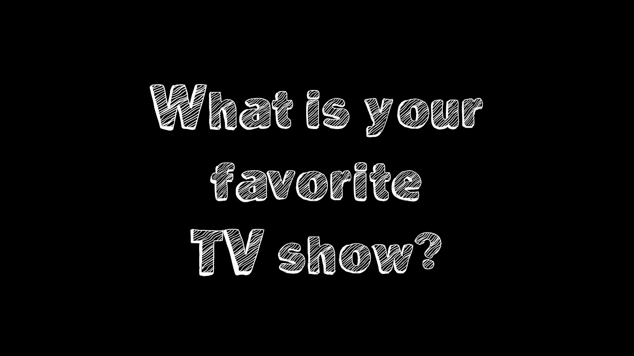 Your Favorite TV Show YouTube