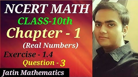 Ncert math class 10th| chapter-1, Exercise-1.4, Q-3