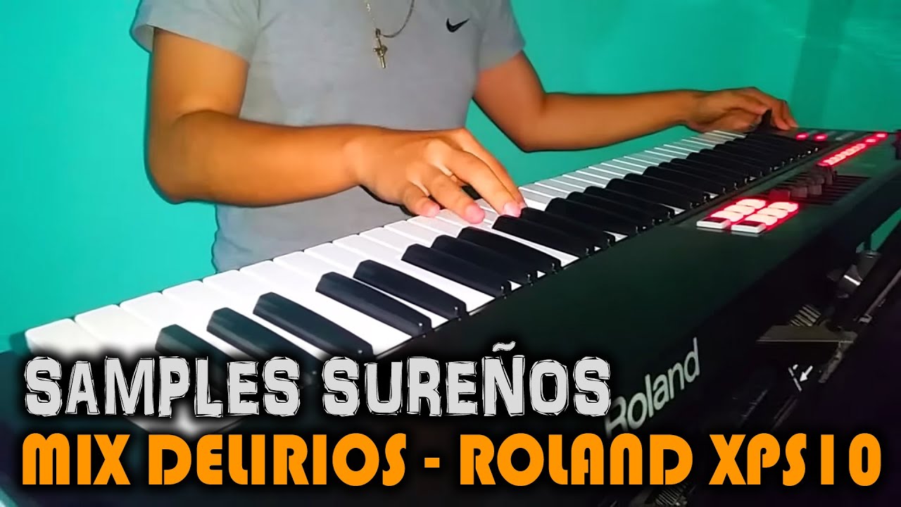 MIX DELIRIOS ➤ ROLAND XPS10 - XPS30🔥 | SAMPLES SUREÑOS 💣