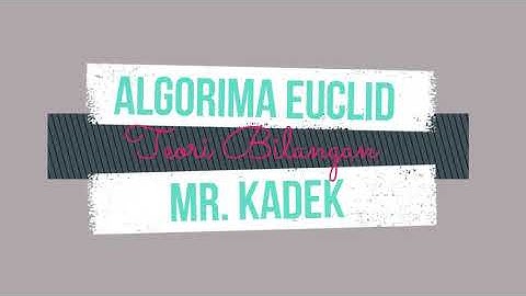 LEBIH MUDAH! Mengelesaikan Masalah Kongruensi Linear dengan Algoritma Euclid