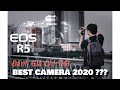 Đánh Giá Chi Tiết Canon EOS R5 - Best Camera 2020 ? - Vlog 49 - Nhiếp Ảnh Cùng LOUIS