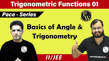 Trigonometric Functions 01 | Introduction | Basics of Angle and Trigonometry | Class 11 | IIT JEE
