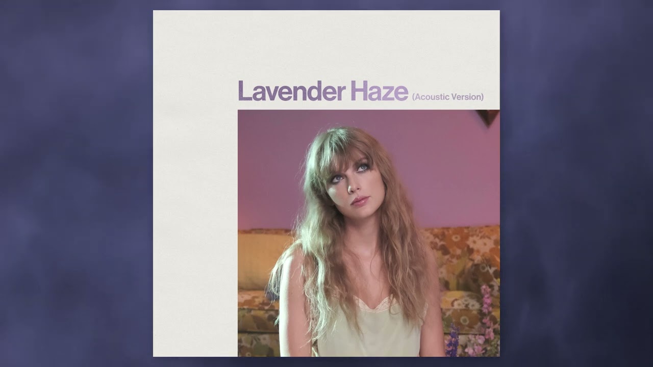 Taylor Swift   Lavender Haze Acoustic Version
