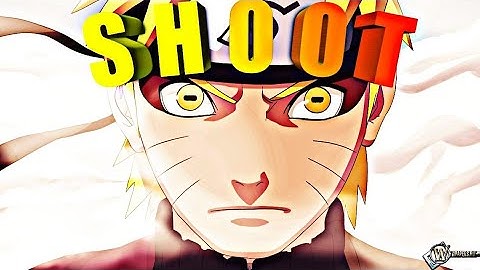 Naruto - Shoot The Party [AMV/EDIT] *free preset? *