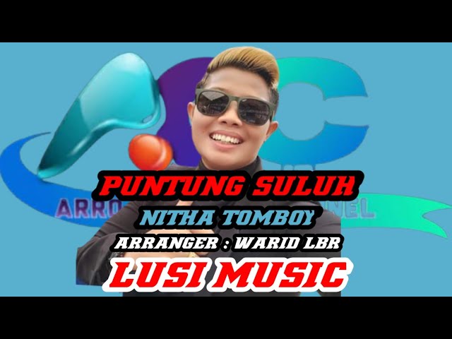Lagu Daerah Jambi ~ Puntung Suluh ~ Nitha Tomboy ~ Official Video Music Arroji Garda Channel class=
