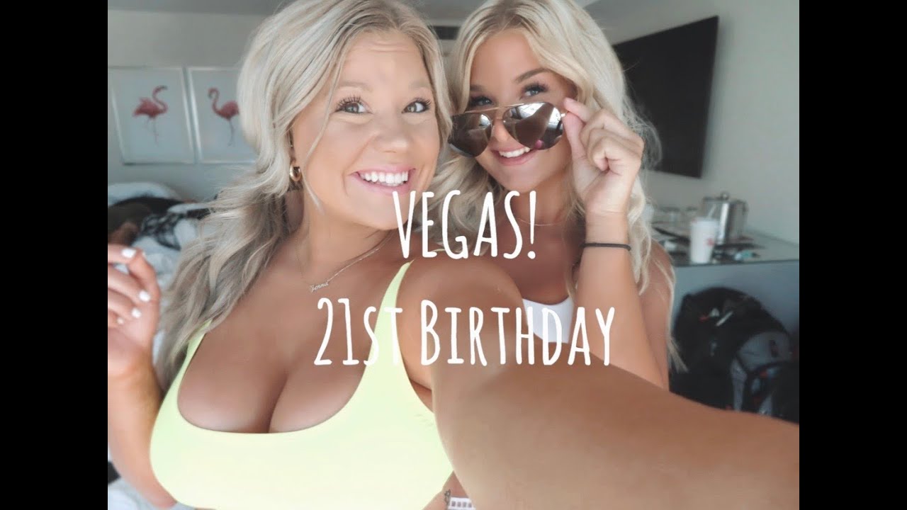 21ST BIRTHDAY IN LAS VEGAS YouTube 21ST BIRTHDAY IN LAS VEGAS YouTube