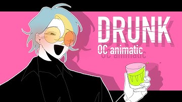 DRUNK | OC animatic