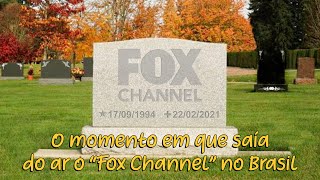 O momento em que o "Fox Channel" saía do ar no Brasil