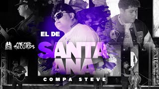 Compa Steve - El De Santa Ana [En Vivo]