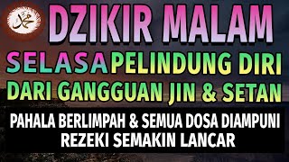 HATI GALAU DAN GELISAH..?? Putarkan Dzikir Malam ini Penyejuk Hati, Pelindung, Kesehatan \u0026 Keamanan