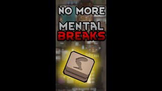 The EASIEST way to STOP MENTAL BREAKS in Rimworld! #Shorts