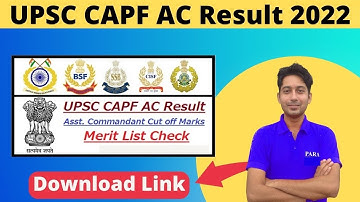 UPSC CAPF AC Result 2022 जारी ! UPSC CAPFs Result Pdf Download link