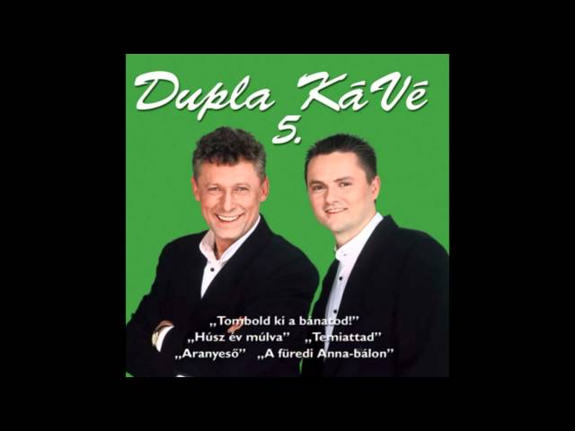 Dupla KáVé - Te voltál - 5. album - 2001 class=