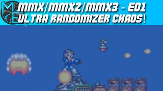 Mega Man X X2 X3 - E01 - Ultra Randomizer Chaos!