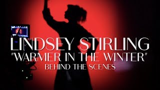 Lindsey Stirling - Warmer In The Winter (Behind The Scenes)