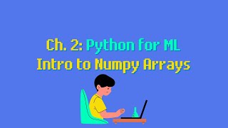 Intro to Numpy Arrays in Python