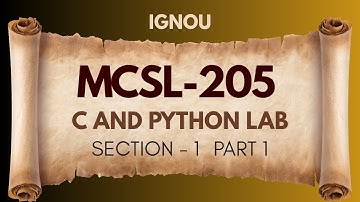 IGNOU MCSL-205 C & Python Lab | Learning C Language Concepts for Practical Exam (PGDCA/IGNOU)