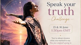 Day 1 - 2 Day Speak your truth Challenge